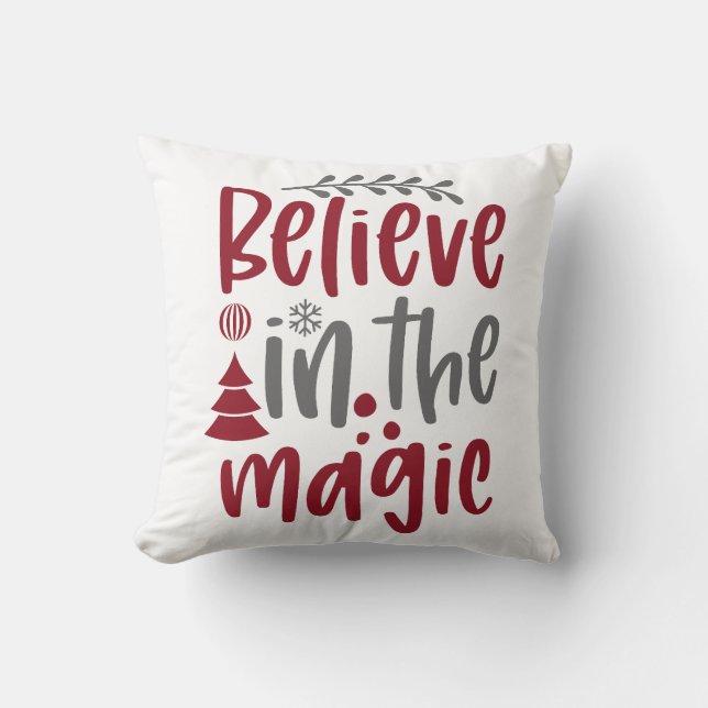 Believe In the Magic Christmas Holiday Cushion (Front)