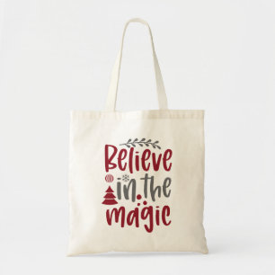 Believe In the Magic Christmas Holiday Tote Bag