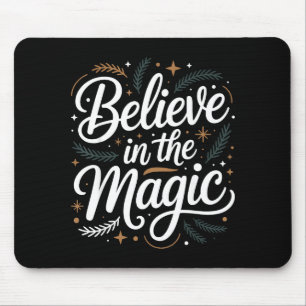 Believe In The Magic Christmas Insred Holiday Remi Mouse Pad