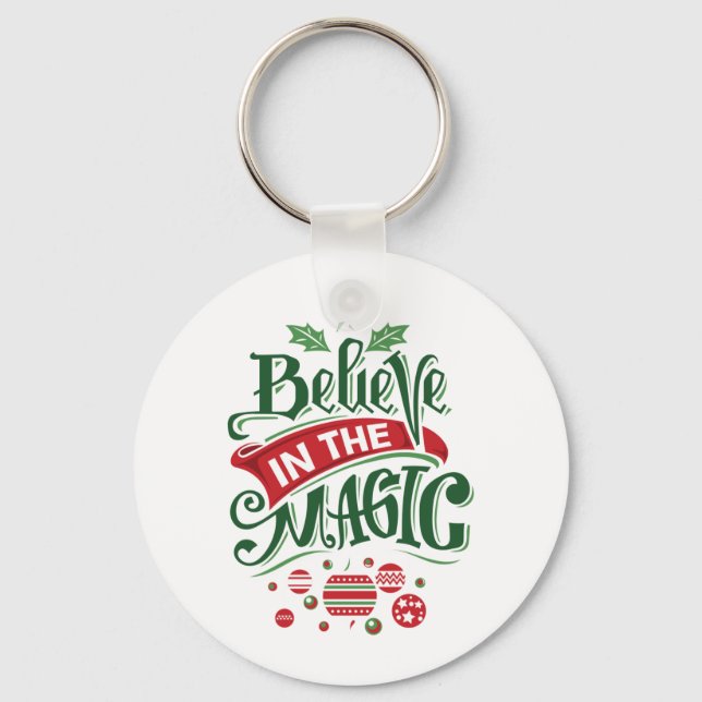 Believe in the Magic Christmas Typography Key Ring (Front)