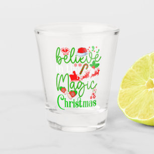 Believe In The Magic Of Christmas-82307 Shot Glass