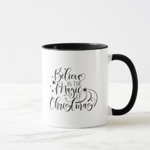 Believe In The Magic Of Christmas - Calligraphy Mug
