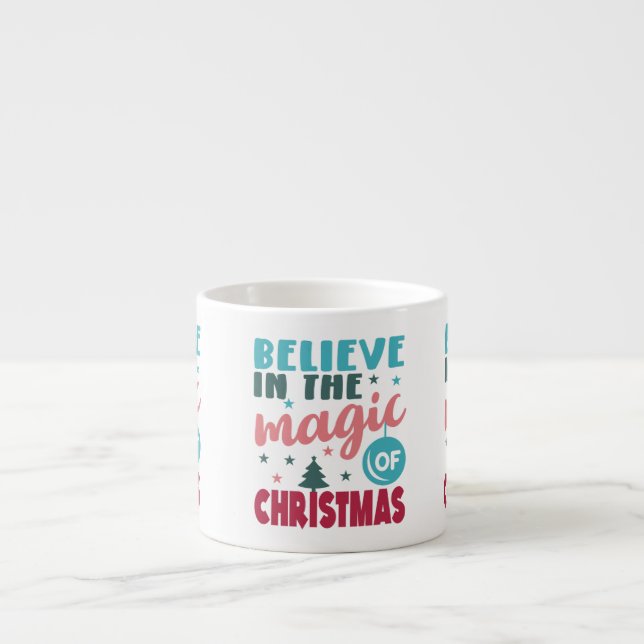 Believe in the Magic of Christmas        Espresso Cup (Front)