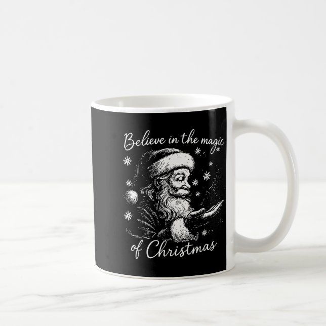 Believe In The Magic Of Christmas, Funny Christmas Coffee Mug (Right)