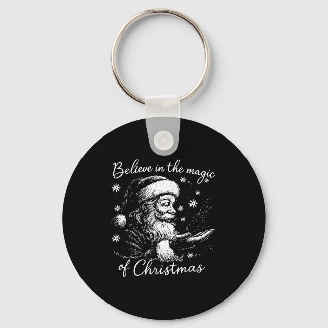 Believe In The Magic Of Christmas, Funny Christmas Key Ring (Front)