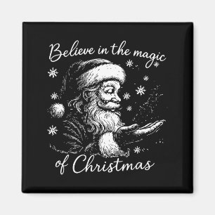 Believe In The Magic Of Christmas, Funny Christmas Magnet