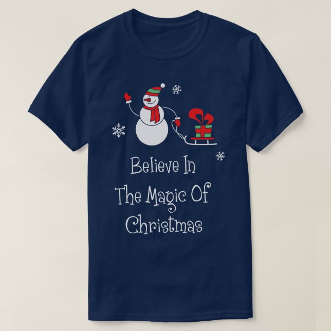 Believe In The Magic Of Christmas  Funny Santa Chr T-Shirt (Design Front)