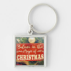 BELIEVE IN THE MAGIC OF CHRISTMAS KEY RING