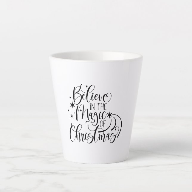 Believe In The Magic Of Christmas Latte Mug (Front)