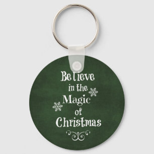 Believe in the magic of Christmas Quote Key Ring