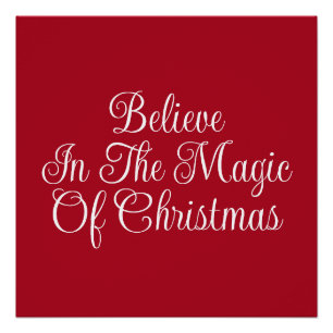 Believe in the Magic of Christmas Red & White  Poster