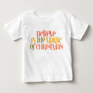 Believe in the Magic of Christmas - Retro Style Baby T-Shirt