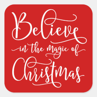Believe In The Magic Of Christmas Square Sticker