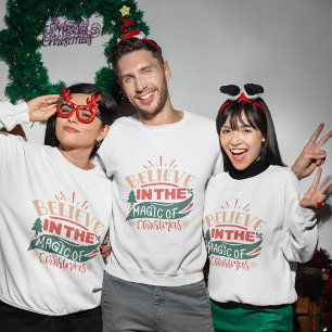 Believe in the magic of christmas  sweatshirt