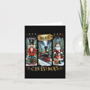 Believe In The Magic Of Christmas Train Nutcracker Card