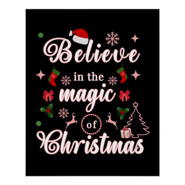  Believe In The Magic Of Christmas Xmas Quotes Des Poster (Front)