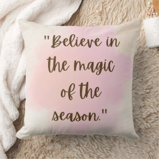 Believe in the Magic Pillow