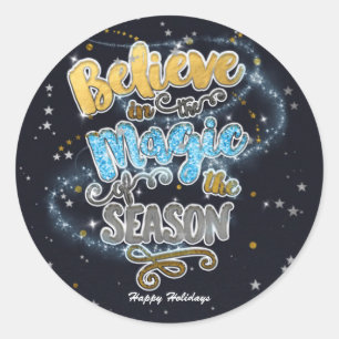 Believe in the Magic... Season Holiday Christmas Classic Round Sticker
