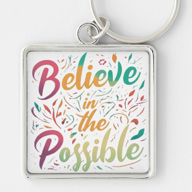 Believe in the Possible Key Ring (Front)
