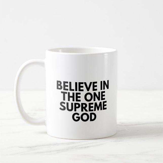 Believe in the Supreme God Coffee Mug (Left)