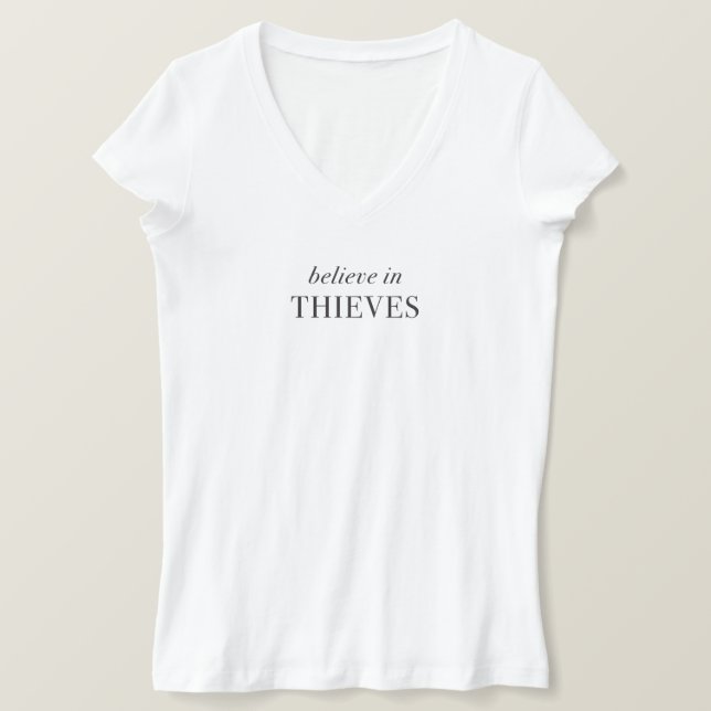 Believe in Thieves T-Shirt (Design Front)