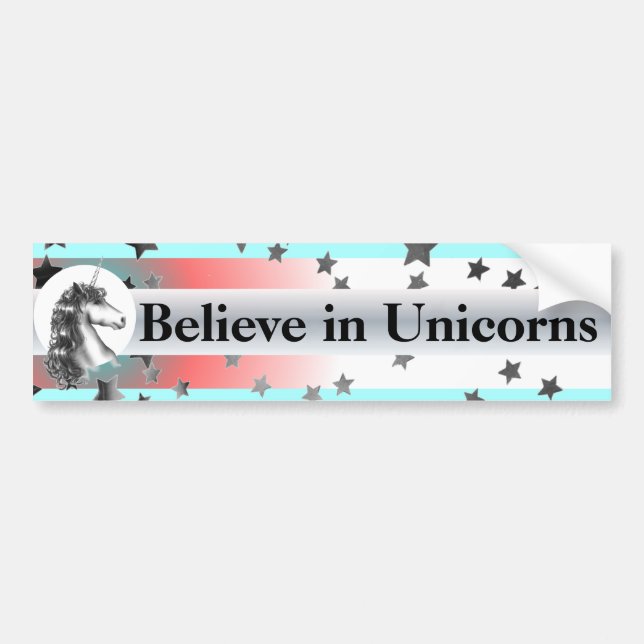 BELIEVE IN UNICORNS bumper sticker (Front)