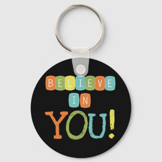 Believe in YOU Key Ring