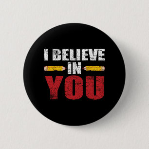 Believe In You Proud Teacher Testing Day Inspirati 6 Cm Round Badge