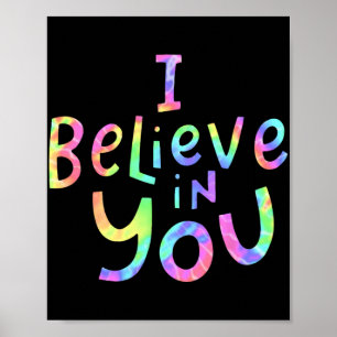 Believe In You - Teachers Test Day Idea 2 Poster