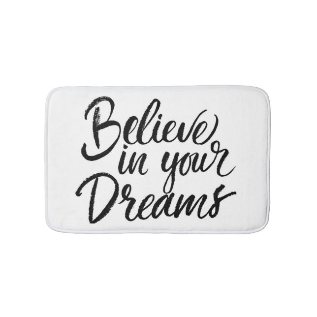 Believe In Your Dreams Bath Mat (Front)