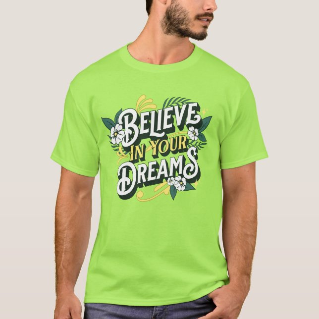Believe In Your Dreams | Casual T-shirt (Front)