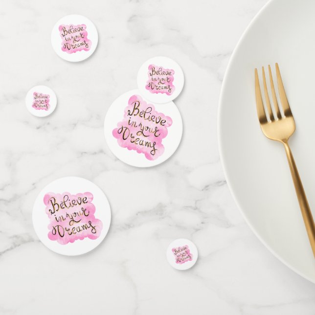 Believe In Your Dreams Confetti (Group)