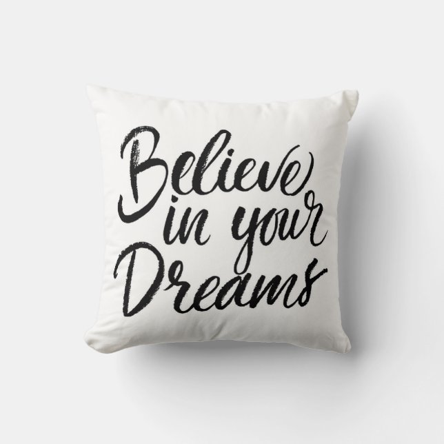 Believe In Your Dreams Cushion (Front)