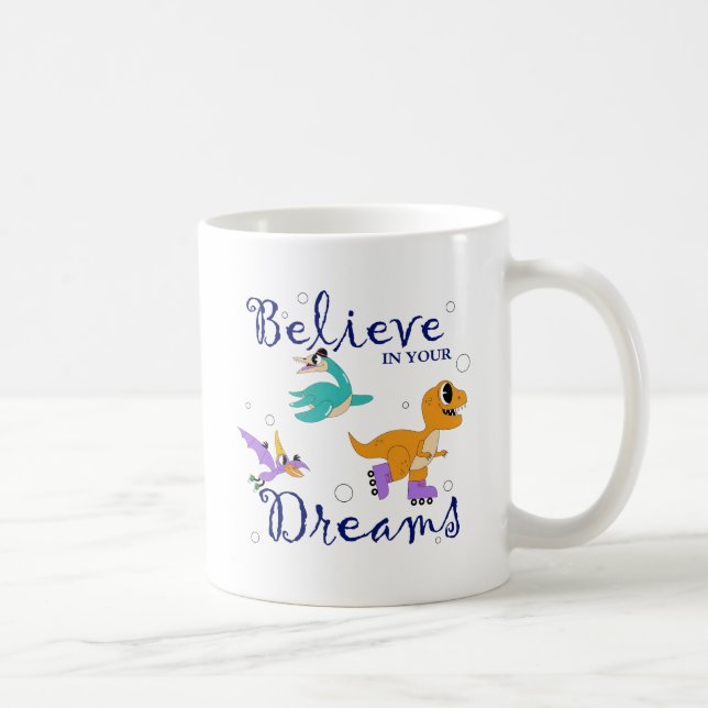 Believe in Your Dreams – Dino Adventure Mug (Right)