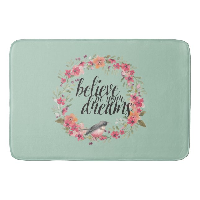 Believe in Your Dreams Floral Wreath Bath Mat (Front)