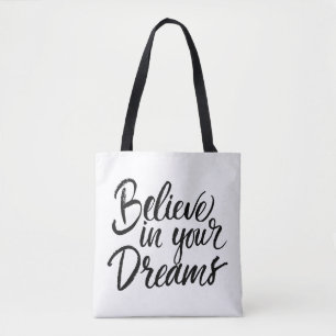Believe In Your Dreams Tote Bag