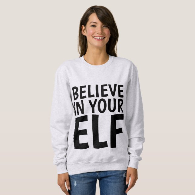BELIEVE IN YOUR ELF Funny T-shirts (Front Full)