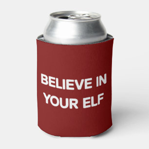 Believe In Your Elf Funny Xmas Matching Family Can Cooler