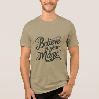 Believe in Your Magic Tri-Blend Shirt