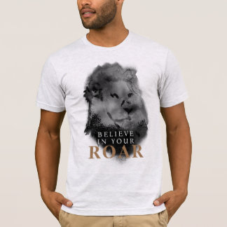 Believe in Your Roar Watercolor Lion painting T-Sh T-Shirt