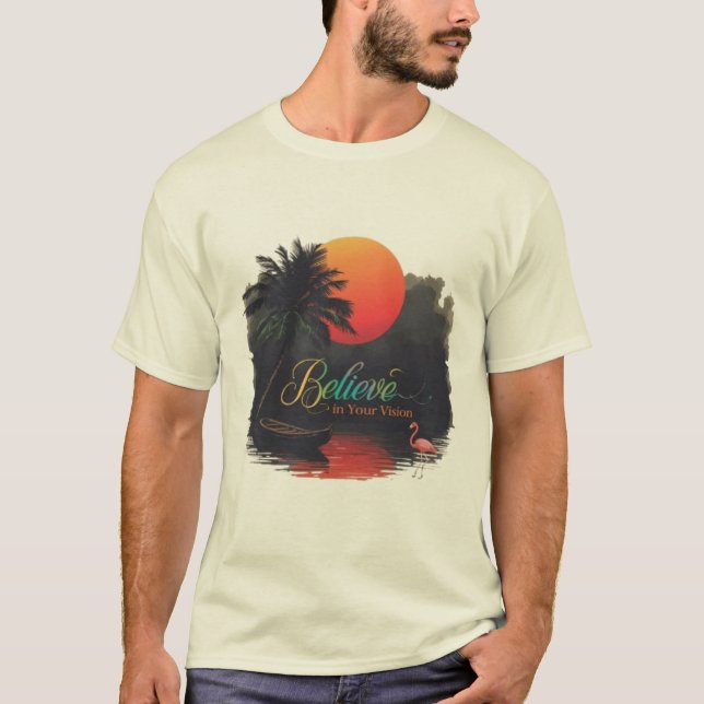 Believe in Your Vision: Tropical Sunset Silhouette T-Shirt (Front)