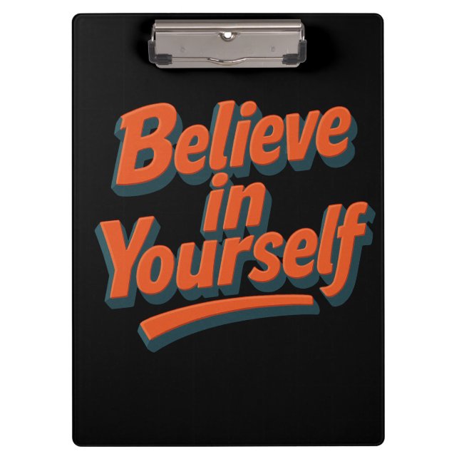 Believe in Yourself - 3D Bold Typography Clipboard (Front)