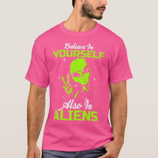 Believe In Yourself Also In Aliens Funny Alien Pea T-Shirt