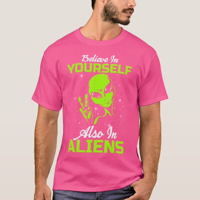 Believe In Yourself Also In Aliens Funny Alien Pea T-Shirt (Front)