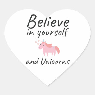 Believe In Yourself And Unicorns Positive Quote Heart Sticker