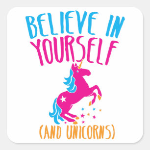 Believe in yourself (and unicorns) square sticker