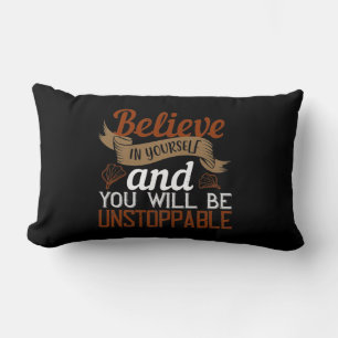 Believe In Yourself And You Will Be Unstoppable2 Lumbar Cushion