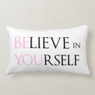 Believe in Yourself - be You motivation quote meme Lumbar Cushion
