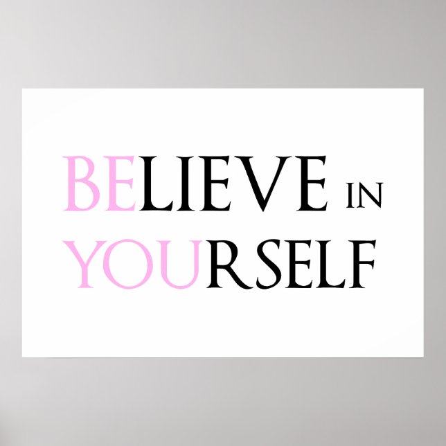 Believe in Yourself - be You motivation quote meme Poster (Front)