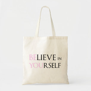 Believe in Yourself - be You motivation quote meme Tote Bag